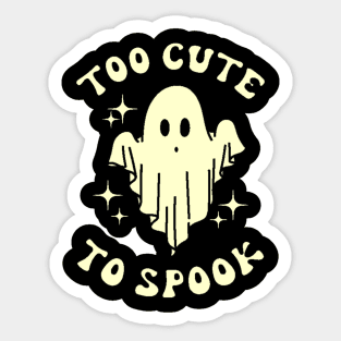 Too Cute TO Spook Sticker